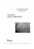Percepçao, corpo e subjetividade