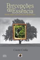 Percepções da Essência Percepções da Essência