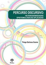 Percurso discursivo: Heterogeneidades epistemológicas aplicadas - PONTES Percurso discursivo: Heterogeneidades epistemológicas aplicadas - PONTES
