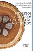 Percursos históricos da educação no cerrado - MERCADO DE LETRAS Percursos históricos da educação no cerrado - MERCADO DE LETRAS