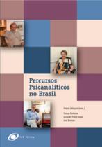 Percursos psicanalíticos no Brasil Percursos psicanalíticos no Brasil
