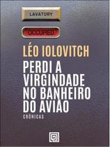 Perdi a virgindade no banheiro do avião Perdi a virgindade no banheiro do avião