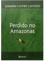 Perdido no amazonas - PLANETA DO BRASIL