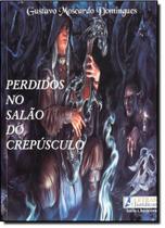 Perdidos no Salão do Crepúsculo Perdidos no Salão do Crepúsculo