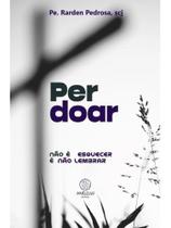 Perdoar - vol. 1 Perdoar - vol. 1