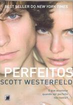 Perfeitos, Scott Westerfeld Perfeitos, Scott Westerfeld