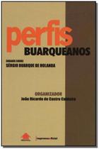 Perfis Buarqueanos - IMPRENSA OFICIAL