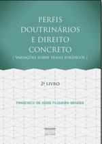 Perfis doutrinários e direito concreto - PROCESSO Perfis doutrinários e direito concreto - PROCESSO