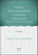 Perfis doutrinários e direito concreto: variações sobre temas jurídicos - 2º livro - EDITORA PROCESSO Perfis doutrinários e direito concreto: variações sobre temas jurídicos - 2º livro - EDITORA PROCESSO