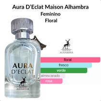 Perfume Arabe Feminino Maison Alhambra Aura DEclat EDP 100ml Perfume Arabe Feminino Maison Alhambra Aura DEclat EDP 100ml