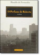 Perfume de Roberta, O: Contos