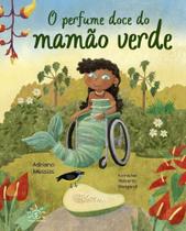 Perfume Doce Do Mamão Verde, O Perfume Doce Do Mamão Verde, O