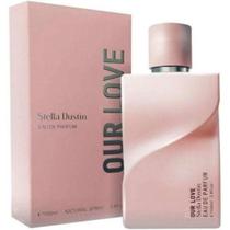 Perfume Our Love - Stella Dustin - EAU De Parfum Katia Almeida