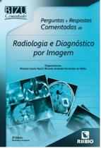 Perguntas E Respostas Comentadas De Radiologia E Diagnostico Por Imagem - 02 Ed - RUBIO