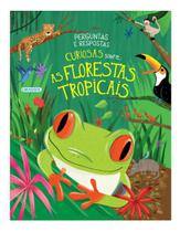 Perguntas e Respostas Curiosas Sobre...As Florestas Tropicais Sortido - GIRASSOL