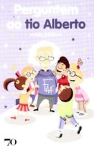 Perguntem ao tio alberto - EDICOES 70