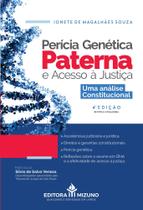 Perícia Genética Paterna e Acesso à Justiça - Uma análise Constitucional - 4ª Edição - Editora Mizuno