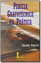 Perícia Grafotécnica na Prática - ICONE