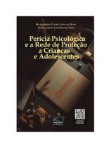 Perícia psicológica e a rede de proteção a crianças e adolescentes - 2025 Perícia psicológica e a rede de proteção a crianças e adolescentes - 2025