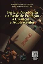 Perícia Psicológica e a Rede de Proteção a Crianças e Adolescentes