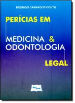 Perícias em Medicina e Odontologia Legal - MED BOOK EDITORA CIENTIFICA LTDA Perícias em Medicina e Odontologia Legal - MED BOOK EDITORA CIENTIFICA LTDA