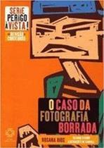 Perigo A Vista! - O Caso Da Fotografia Borrada - Escala Educacional - Perigo A Vista! - O Caso Da Fotografia Borrada - Escala Educacional -