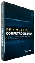Perimetria computadorizada - um guia básico de interpretação para os perimetros humphrey e octopus - Editora Cultura