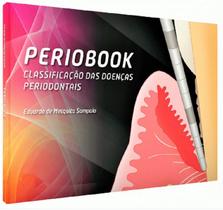 PERIOBOOK CLASSIFICAÇÃO DAS DOENÇAS PERIODONTAIS EDIÇÃO 1ª/2019 - Santos Publicações