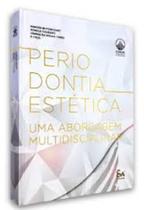PERIODONTIA ESTÉTICA UMA ABORDAGEM MULTIDISCIPLINAR - SOBRAPE - Santos Publicações PERIODONTIA ESTÉTICA UMA ABORDAGEM MULTIDISCIPLINAR - SOBRAPE - Santos Publicações