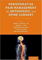 Perioperative pain management for orthopedic and spine surgery - Oxford University Press Inc (import) Perioperative pain management for orthopedic and spine surgery - Oxford University Press Inc (import)