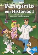 Perispírito em Histórias I Perispírito em Histórias I
