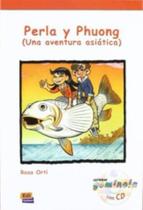 Perla Y Phuong - Una Aventura Asiatica Con Cd - EDINUMEN