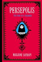 Persépolis: A História de uma Infância - Marjane Satrapi Persépolis: A História de uma Infância - Marjane Satrapi