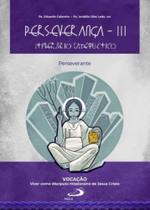 Perseverança: Itinerário Iii - Perseverança - PAULUS