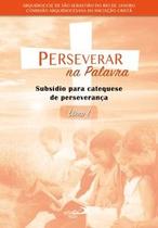 Perseverar na Palavra - Paulus Editora Perseverar na Palavra - Paulus Editora