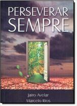 Perseverar sempre - ITAPUA EDITORA