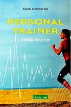 Personal Trainer: o Segredo do Sucesso Personal Trainer: o Segredo do Sucesso