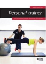 Personal trainer: uma abordagem pratica do treinamento personalizado - PHORTE