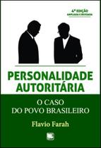 Personalidade Autoritária - O Caso do Povo Brasileiro - Scortecci Personalidade Autoritária - O Caso do Povo Brasileiro - Scortecci