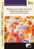 Personas con discapacidad: miradas jurídicas en clave