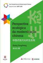 Perspectiva ecológica da modernização chinesa Perspectiva ecológica da modernização chinesa
