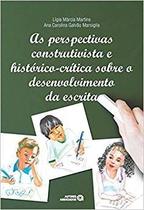 Perspectivas construtivistas e historico-critica sobre o desenvolvimento da - AUTORES ASSOCIADOS EDITORA