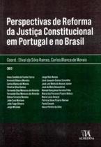 Perspectivas de Reforma da Justiça constitucional em Portugal e no brasil Perspectivas de Reforma da Justiça constitucional em Portugal e no brasil