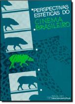 Perspectivas Estéticas do Cinema Brasileiro