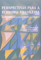 Perspectivas para a economia brasileira - EDUERJ - EDIT. DA UNIV. DO EST. DO RIO - UERJ Perspectivas para a economia brasileira - EDUERJ - EDIT. DA UNIV. DO EST. DO RIO - UERJ