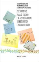 Perspectivas para o ensino e a aprendizagem de estatística e probabilidade