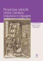 Perspectivas Sobre/De Leitura: Literatura, Linguística e Linguagem - PONTES Perspectivas Sobre/De Leitura: Literatura, Linguística e Linguagem - PONTES