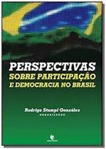 Perspectivas sobre participacao e democracia no brasil - UNIJUI Perspectivas sobre participacao e democracia no brasil - UNIJUI