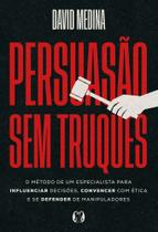 Persuasão Sem Truques Persuasão Sem Truques