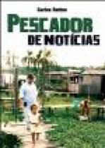 Pescador de Notícias - SCORTECCI _ EDITORA